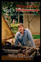 God's Mercenary: The Struggles of a Modern-Day Missionary B08P5M97J7 Book Cover
