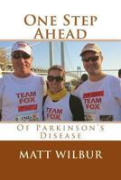 One Step Ahead of Parkinson's Disease 1477646493 Book Cover