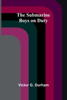 The Submarine Boys on Duty 9364733223 Book Cover