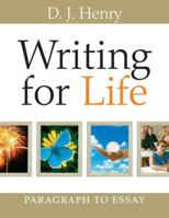 Writing for Life: Paragraph to Essay 0321392310 Book Cover
