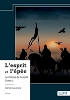 L'esprit et l'épée - Tome 2: Les frères de l'esprit 2385915898 Book Cover