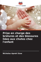 Prise en charge des brûlures et des blessures liées aux chutes chez l'enfant (French Edition) 6209990835 Book Cover