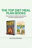 The Top Diet Meal Plan Books: 2 Manuscripts: Anti-Inflammatory Recipes and Leptin Mediterranean Diet 9657019737 Book Cover