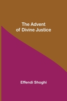 The Advent of Divine Justice 0877432287 Book Cover