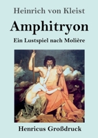 Amphitryon: Ein Lustspiel Nach Moliére 8026886828 Book Cover