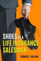 Shoes of a Life Insurance Salesman 1980644187 Book Cover