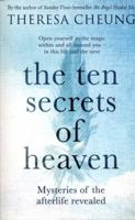 The Ten Secrets of Heaven: Mysteries of the afterlife revealed 1471152456 Book Cover