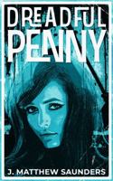 Dreadful Penny (Volume 1) 0986333174 Book Cover