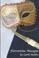 Florentine Masque B0B42Q7QCL Book Cover