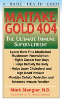 MaitakeGold 404: The Ultimate Immune Supernutrient 159120061X Book Cover