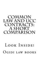 Contratos Ucc Frente a Contratos de Derecho Comunes: Una Comparacion Breve: Mire En El Interior 1502489155 Book Cover