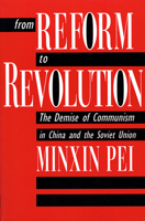 From Reform to Revolution: The Demise of Communism in China and the Soviet Union 0674325648 Book Cover