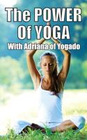 The Power of Yoga: With Adriana from Yogado 0992538602 Book Cover