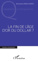 Fin de l'âge d'or du Dollar 2296965814 Book Cover