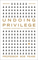 Undoing Privilege : Unearned Advantage in a Divided World 191344113X Book Cover