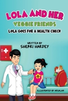 Lola and her Veggie Friends: Lola goes for a Health Check B0B95THG98 Book Cover