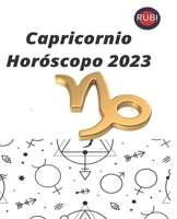 Capricornio. Horóscopo 2023 B0BMZBG81Z Book Cover