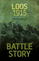 Battle Story: Loos 1915 0752479334 Book Cover