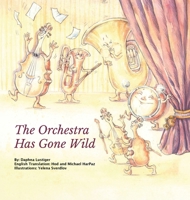 The Orchestra Has Gone Wild B0GWCVNZ1R Book Cover
