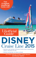 The Unofficial Guide to the Disney Cruise Line 2016 1628090790 Book Cover