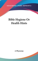 Bible Hygiene 1163093904 Book Cover