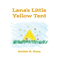 Lana's Little Yellow Tent 1039197779 Book Cover