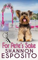 For Pete's Sake: A Pet Psychic Mystery No. 4 0990874796 Book Cover