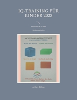 IQ-Training für Kinder 2023: Altersklasse: 8 - 12 Jahre 3756235629 Book Cover