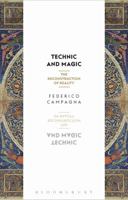 Technic and Magic: The Reconstruction of Reality 1350044024 Book Cover