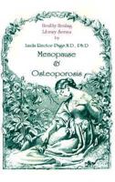 Menopause and Osteoporosis: Taking Charge of Your Life Change and Preventing Bone Loss (Healthy Healing Library Ser.; Vol. 1) 1884334237 Book Cover