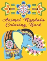 Animal Mandala Coloring Book: Mandala Resting for Adults and Children, Anti-Stress Coloring Pages B08QS3937H Book Cover