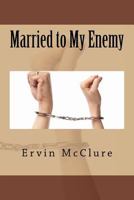 Married to My Enemy 1981800549 Book Cover