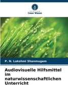 Audiovisuelle Hilfsmittel im naturwissenschaftlichen Unterricht (German Edition) 620834705X Book Cover
