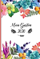 Mein Garten 2020: Notizbuch, Jahresplaner und Journal, Gartenplaner und Eintragbuch f�r Gartenfreunde, Hobbyg�rtner und Laubenpieper Blumen abstrakt 1708215921 Book Cover