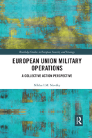 European Union Military Operations: A Collective Action Perspective 0367593386 Book Cover
