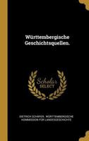 W�rttembergische Geschichtsquellen. 1021776661 Book Cover