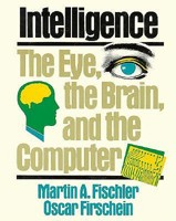Intelligence: The Eye, the Brain, and the Computer 0201120011 Book Cover