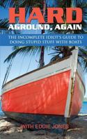 Hard Aground... Again: Inspiration for the Navigationally Challenged and Spiritually Stuck 1938499506 Book Cover