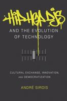 Hip Hop Djs and the Evolution of Technology: Cultural Exchange, Innovation, and Democratization 1433123371 Book Cover