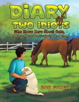Diary of Two Idiots Who Know Zero About Cats, And Have Never Particularly Liked Them. 1035815729 Book Cover