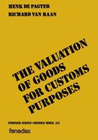 The Valuation of Goods for Customs Purposes 9401745129 Book Cover
