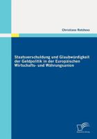 Staatsverschuldung Und Glaubw Rdigkeit Der Geldpolitik in Der Europ Ischen Wirtschafts- Und W Hrungsunion 383668991X Book Cover