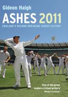 Ashes 2011: England's Record-Breaking Series Victory 1845136136 Book Cover