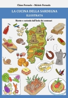 LA CUCINA DELLA SARDEGNA ILLUSTRATA: Ricette e curiosità dall'Isola dei centenari (Italian Edition) B0FMX3CXZ1 Book Cover