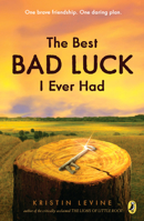 The Best Bad Luck I Ever Had 0142416487 Book Cover