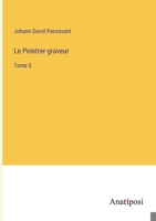 Le Peintrer-graveur: Tome 5 3382715228 Book Cover
