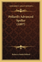 Pollard's Advanced Speller 1377376605 Book Cover