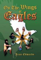 On the Wings of Eagles 148361199X Book Cover
