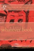 Whatever Book 1494790653 Book Cover