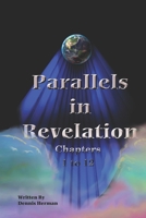 Parallels in Revelation: Chapters 1-12 1073705129 Book Cover